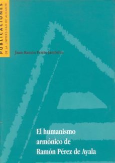 el humanismo armonico de ramon perez de ayala-9788479084349