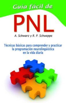 guia facil de pnl-aljoscha a. schwarz-ronald p. schweppe-9788479275549
