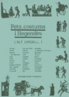 fets, costums i llegendes: lalt urgell i (dadra)-joan bellmunt i figueras-9788479356149