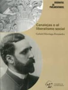 canalejas o el liberalismo social-gabriel elorriaga fernandez-9788479434649