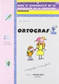 ortograf 1 (mediterraneo. actividades para el aprendizaje de la o rtografia de la educacion primaria)-pedro olaya ruano-9788479865849
