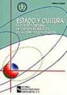 estado y cultura: la funcion cultural de los poderes publicos en la constitucion española-9788480042949