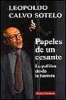 papeles de un cesante: la politica desde la barrera-9788481092349
