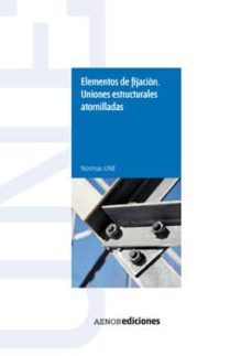 elementos de fijacion: uniones estructurales atornilladas-9788481437249