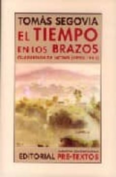 el tiempo en los brazos-tomas segovia-9788481919349