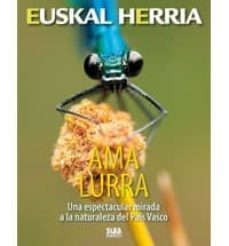 ama lurra-una espectacular mirada a la naturaleza-joseba arrizabalaga-9788482165349