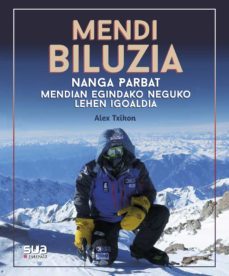 mendia biluzia - nanga parbat mendian egindako neguko lehen igoaldia (ebook)-alex txikon-9788482167749