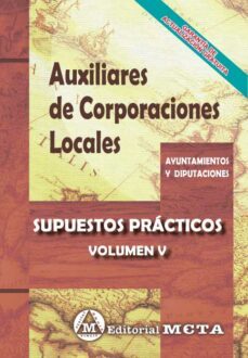 auxiliares de corporaciones locales supuestos practicos (vol. v)-manuel segura ruiz-9788482196749