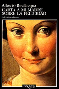carta a mi madre sobre la realidad-alberto bevilacqua-9788483100349