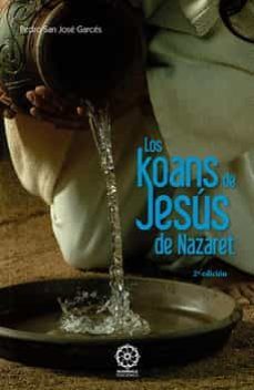 los koans de jesus de nazaret (2ª ed.)-pedro san jose garces-9788483527849