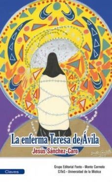la enferma teresa de avila-9788483538449