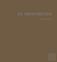 el argumento-juan mateo-9788483566749