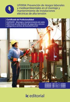 (i.b.d.) elee0209 prevencion  de riesgos lab. y medioamb. en el montaje y mant. de inst. elec. de at. montaje y mantenimiento    de redes electricas de alta tension de 2ª y 3ª categoria y       centr-9788483649749