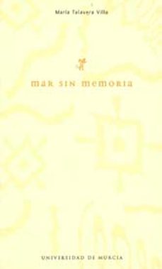 mar sin memoria-maria talavera villa-9788483712849