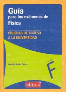 guia para los examenes de fisica-antonio guirao-9788483719749