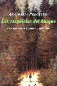 los resquicios del bosque: una historia europea 1900-1950-9788483749449