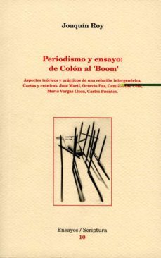 periodismo y ensayo: de colon al boom aspectos teoricos (...) jos e marti, octavio paz, camilo jose cela, mario vargas llosa, carlos fuentes-9788484090649