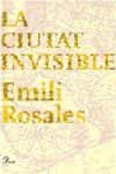 la ciutat invisible-emili rosales-9788484378549
