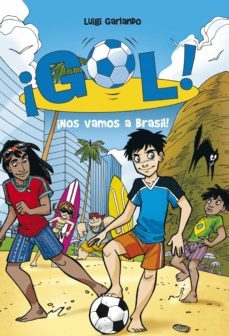 ¡gol! 2 - ¡nos vamos a brasil! (ebook)-luigi garlando-9788484419549