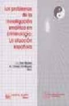 los problemas de la investigacion empirica en criminologia: la si tuacion española-jose luis diez ripolles-9788484423249