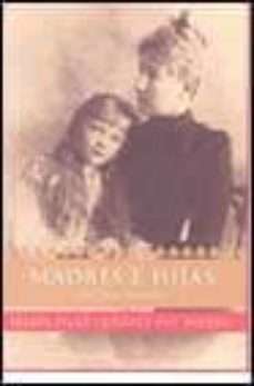 madres e hijas en la historia-maria pilar queralt del hierro-9788484602149