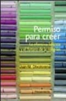 permiso para creer: la ofensa laicista y el futuro de la religion-9788484691549