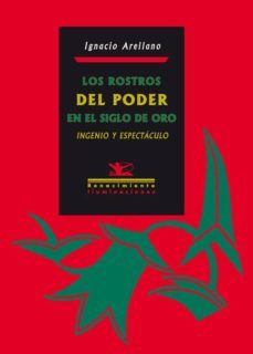 los rostros del poder en el siglo de oro-p. gomez ibarguren-9788484726449