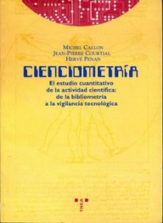 la cienciometria-michel callon-jean pierre courtial-herve penan-9788487733949