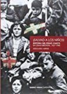 salvad a los niños. historia del exilio vasco en gran bretaña-gregorio arrien-9788488379849