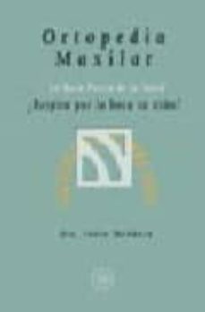 ortopedia maxilar: respira su hijo por la boca?-sonia mendoza-9788488769749