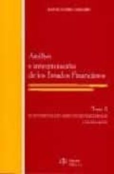 analisis e interpretacion de los estados financieros: el estudio de los aspectos estructurales y financieros-manuel flores caballero-9788488910349