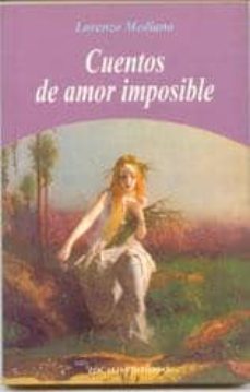 cuentos de amor imposible-lorenzo mediano-9788488962249