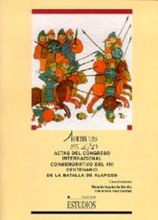 alarcos, 1195 actas del congreso internacional conmemorativo del viii cent-ricardo izquierdo benito-9788489492349