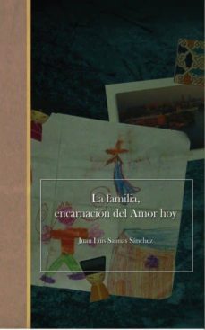 la familia, encarnacion del amor hoy (ebook)-juan luis salinas sanchez-9788490096949