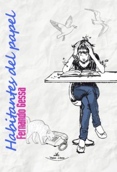 habitantes del papel (ebook)-fernando gessa-9788490119549