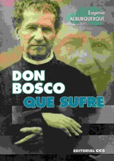 don bosco que sufre-eugenio alburquerque-9788490233849
