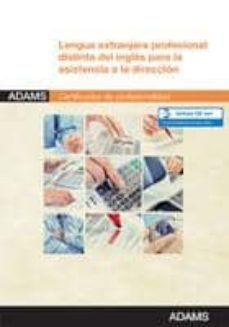 lengua extranjera profesional distinta del ingles para la asisten cia a la direccion: certificado de profesionalidad de asistencia a la direccion-9788490252949