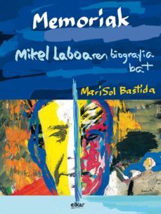 memoriak: mikel laboaren biografia bat-marisol bastida-9788490272749