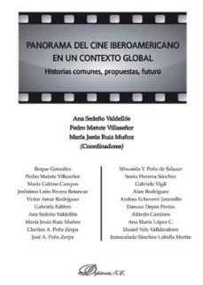 panorama del cine iberoamericano en un contexto global-ana maria sedeño valdellos-9788490318249
