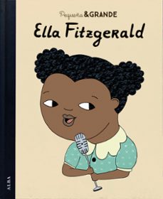 pequeña y grande: ella fitzgerald-maria isabel sanchez vegara-9788490652749