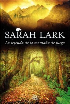 la leyenda de la montaña de fuego (trilogia del fuego 3) (ebook)-sarah lark-9788490695449