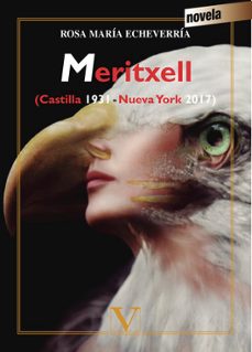meritxell (castilla 1931-nueva york 2017)-rosa maria echeverria-9788490745649