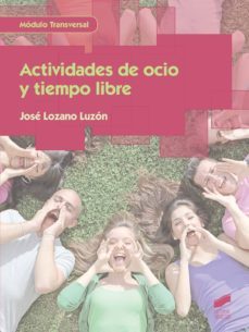 actividades de ocio y tiempo libre (ebook)-jose lozano luzon-9788490778449