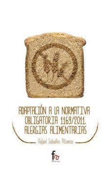 adaptacion a la normativa obligatoria 1169/2011. alergias alimentarias-rafael ceballos atienza-9788490884249