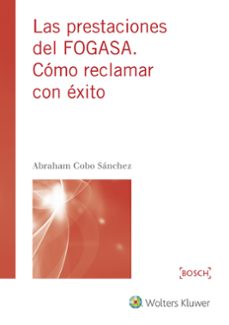las prestaciones del fogasa. como reclamar con exito-abraham cobo sanchez-9788490902349