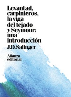 levantad, carpinteros, la viga del tejado. seymour: una introducc ion-9788491049449