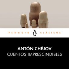 cuentos imprescindibles-anton chejov-9788491055549