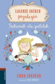 txakurrak eta gailetak (lagunik onenen gozotegia)-linda chapman-9788491064749