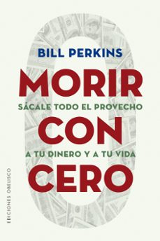 morir con cero-bill perkins-9788491118749