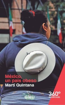 mexico, un pais obeso-marti quintana-9788491160649